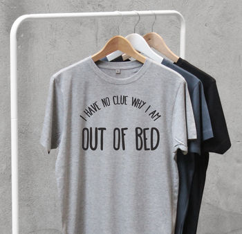 normal_i-have-no-clue-why-i-am-out-of-bed-mens-t-shirt